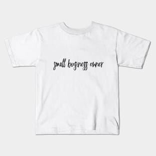 Small Business Owner Kids T-Shirt